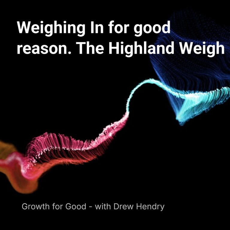Drew Hendry's Growth for Good - The HIghland Weigh