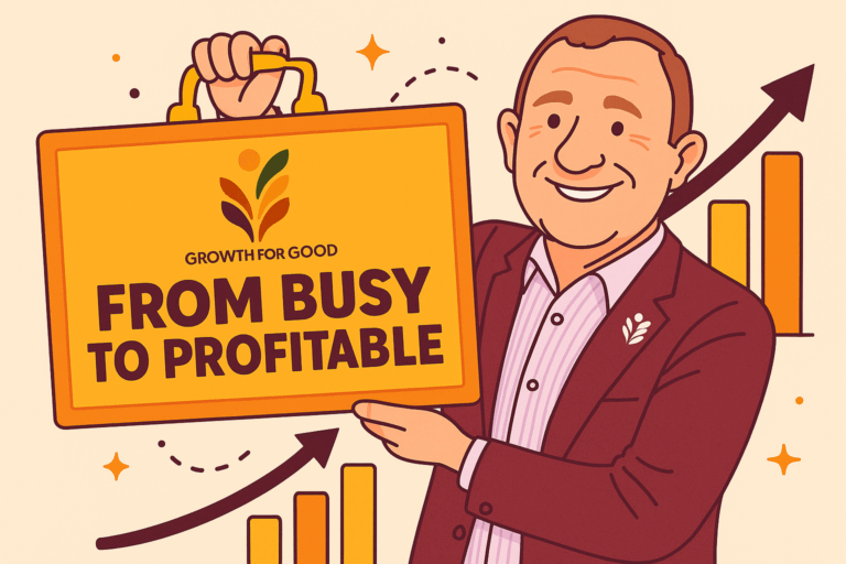 From Busy to Profitable - A Growth for Good Insight